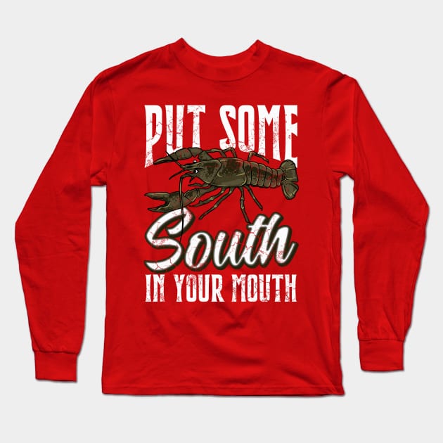 Crawfish Put Some South In Your Mouth Long Sleeve T-Shirt by E